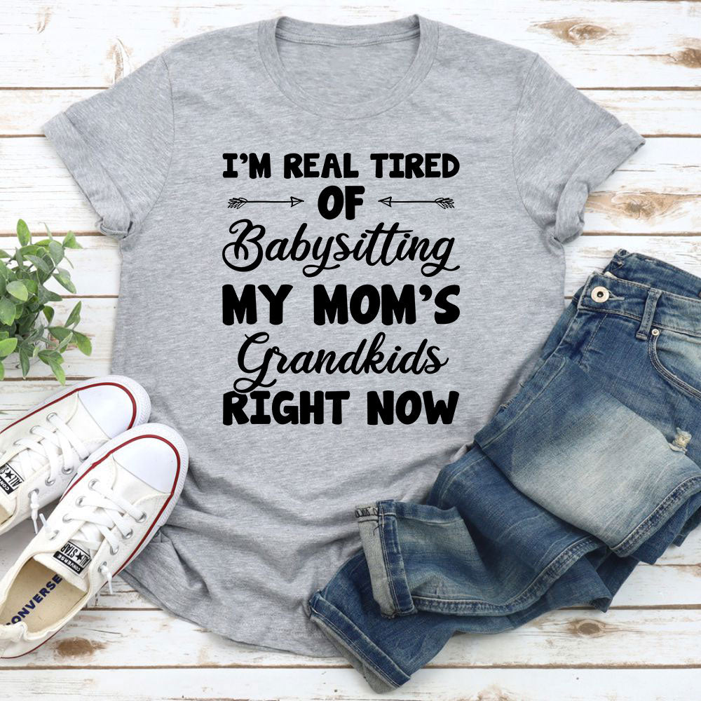 Grandkids Babysitting Exhaustion Tee